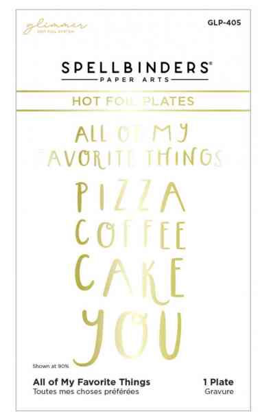 Glimmer Hot Foil Plate - All of my favorithe things