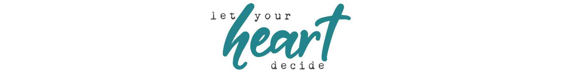 Let Your Heart Decide