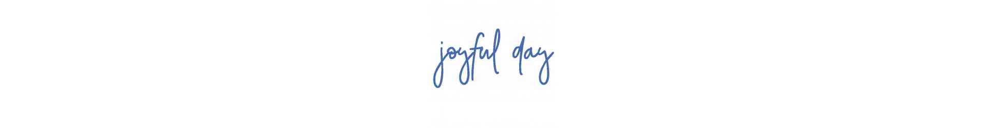 Joyful Day