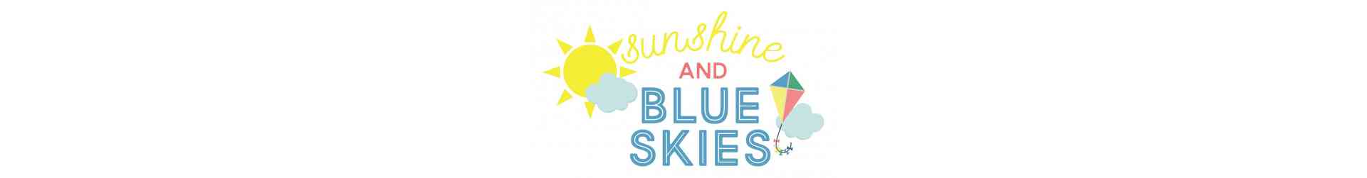 SUNSHINE & BLUE SKIES 