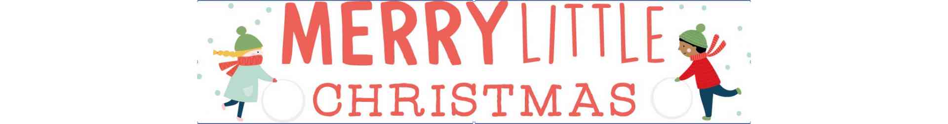 MERRY LITTLE CHRISTMAS