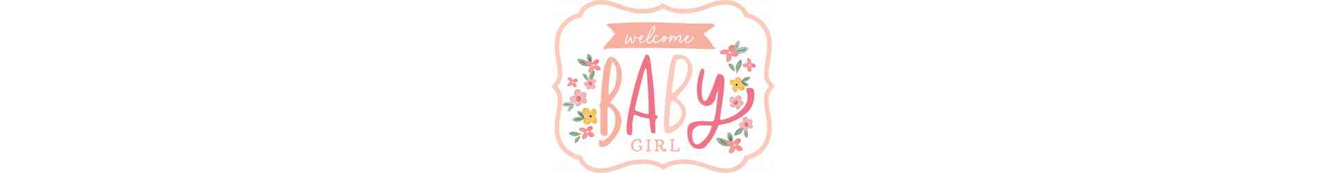 WELCOME BABY GIRL