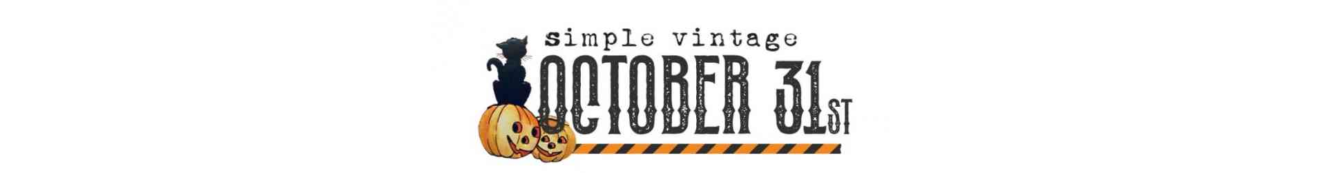 SIMPLE VINTAGE OCTOBER 31ST